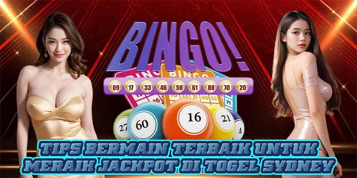 Tips Bermain Terbaik Untuk Meraih Jackpot di Togel Sydney