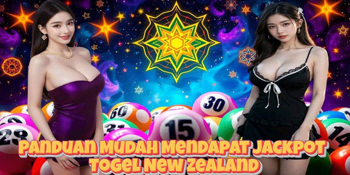 Panduan Mudah Mendapat Jackpot Togel New Zealand